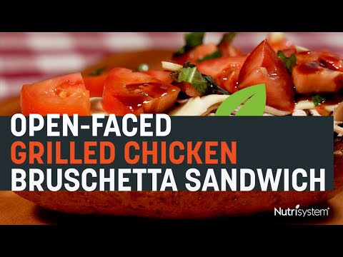 Open-Faced Grilled Chicken Bruschetta Sandwich - Nutrisystem Recipe