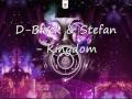 D Block & Stefan - Kingdom 