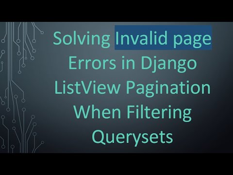 Solving Invalid page Errors in Django ListView Pagination When Filtering Querysets