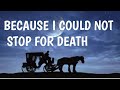 BECAUSE I COULD NOT STOP FOR DEATH by Emily Dickinson@CLASSIC WAY OF LEARNING by RAHUL SHARMA