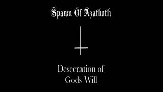 Spawn Of Azathoth - Black Hymn / Descension of the Mad God