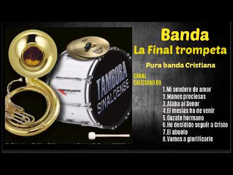 BANDA LA FINAL TROMPETA PURA BANDA CRISTIANA
