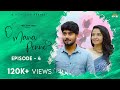 O Mana Penne | Rom Com Series | EP 4 | 4K With English Subtitles | Kutty Story