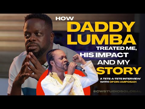 How Daddy Lumba treated me, His Impact and my story| Conversation with Ofori Amponsah| SOUND OF GOLD