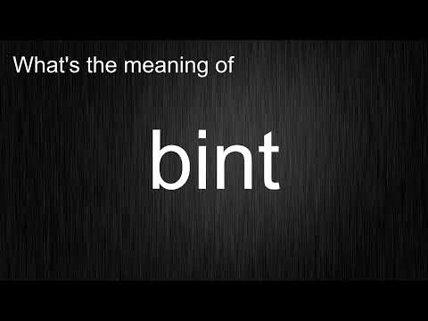 What's the meaning of "bint", How to pronounce bint?