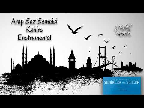 Arap Saz Semaisi - Kahire - Enstrumental