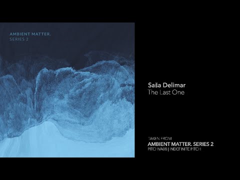 Indefinite Pitch PREMIERES. Saša Delimar - The Last One [Indefinite Pitch]