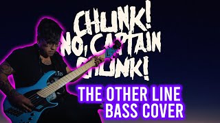 CHUNK! NO, CAPTAIN CHUNK!// THE OTHER LINE //BASS COVER // DINGWALL NG2 // MICROTUBES 900