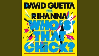 Who&#39;s That Chick? (feat. Rihanna)