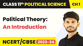 Political Theory: An Introduction | Class 11 Political Science