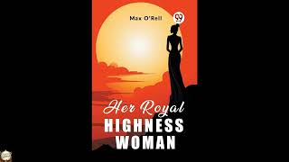 Her Royal Highness Woman