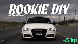 can a ROOKIE mechanic DIY carbon clean an Audi S4?