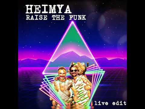 HEIMYA - Raise The Funk (Live edit)