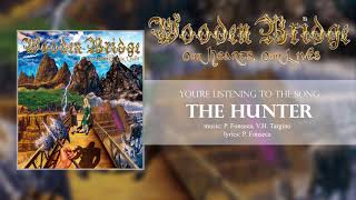 WOODEN BRIDGE - 03 - The Hunter ("Our Hearts, Our Lives" ALBUM STREAM)