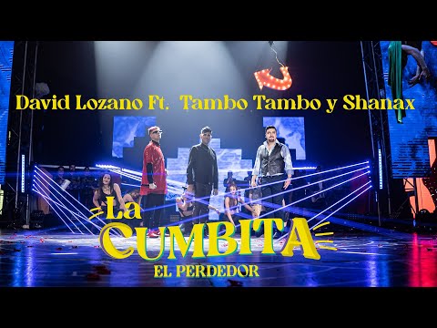 David Lozano, Tambo Tambo y Shanax - La Cumbita/El perdedor (Video Oficial)