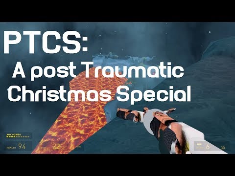 Half Life 2: PTCS: A post Traumatic Christmas Special