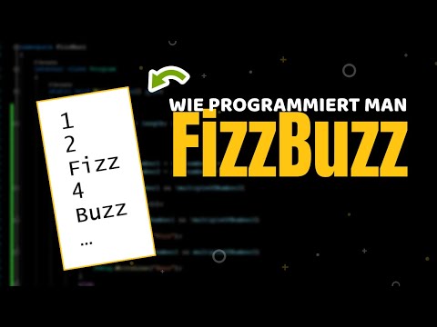 Wie programmiert man "FizzBuzz" - PROGRAMMIEREN LERNEN