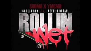 Soulja Boy- Rollin&#39; Wet (Clean)