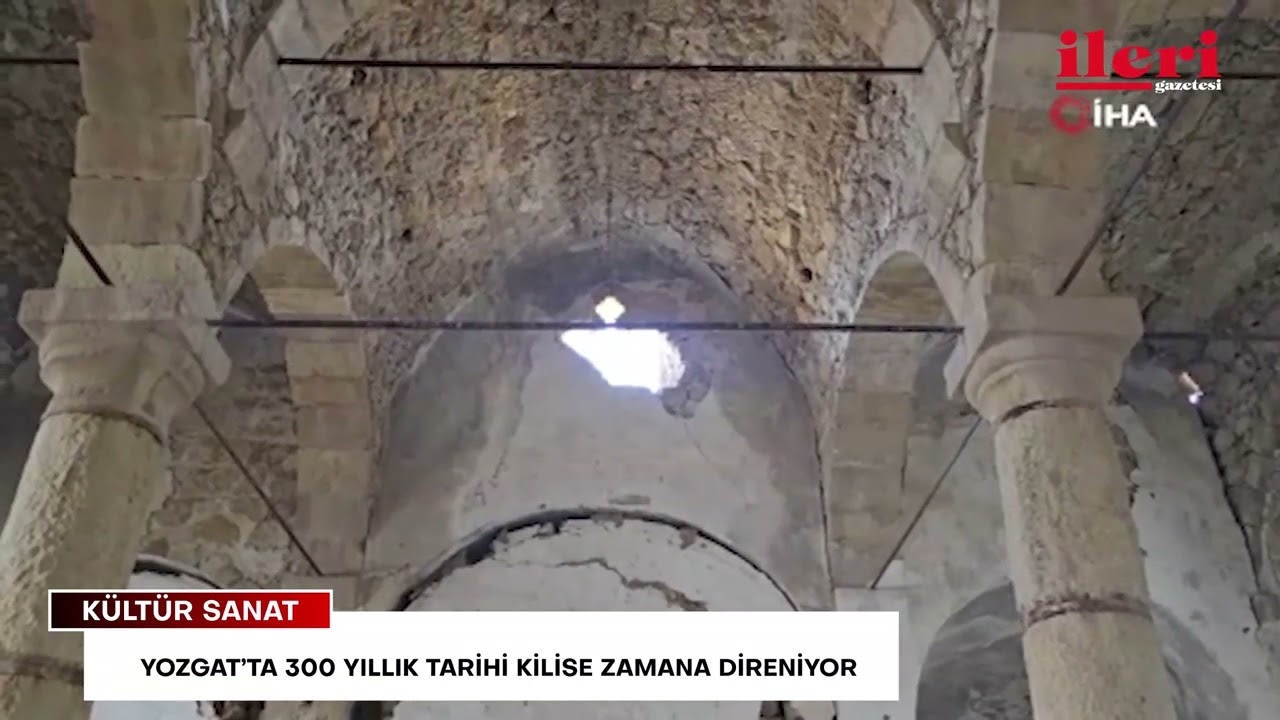 Yozgat’ta 300 yıllık tarihi kilise zamana direniyor