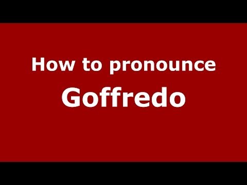 How to pronounce Goffredo (Italian/Italy) - PronounceNames.com