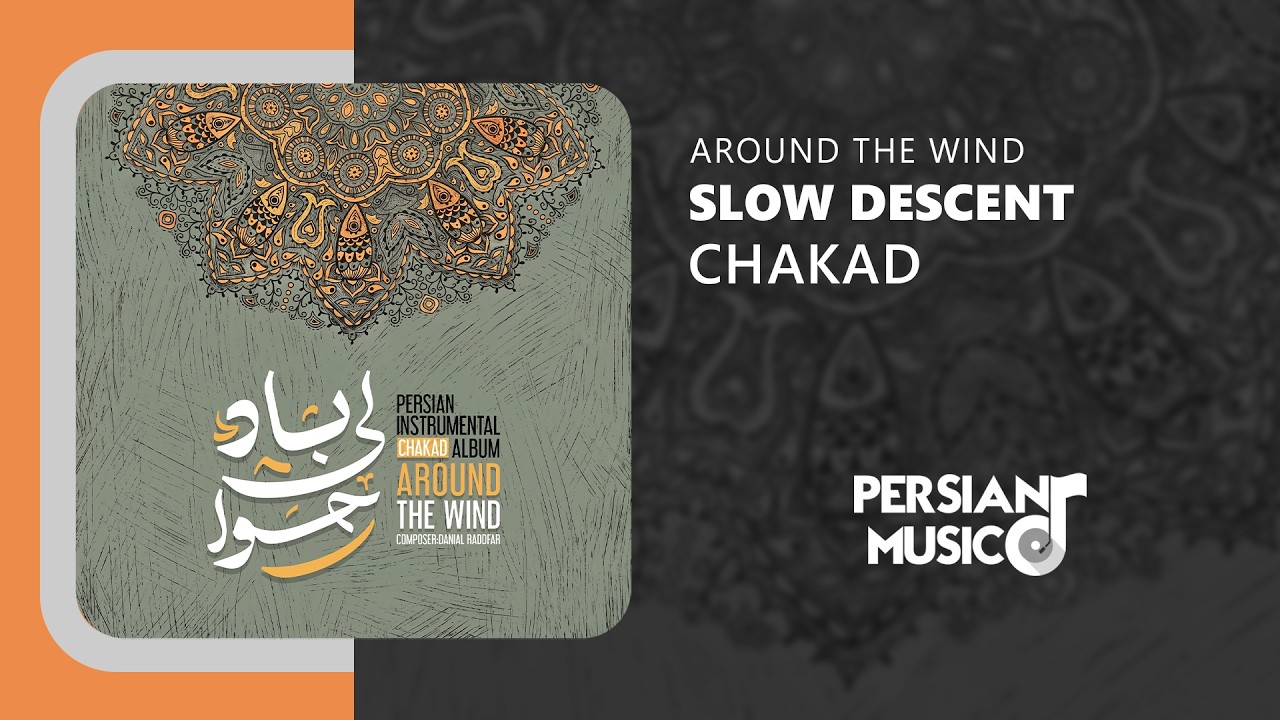 Chakad - Slow Descent | آهنگ بی‌کلام سقوط آرام از چکاد