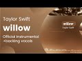 Taylor Swift - willow(Official Instrumental with backing vocals)