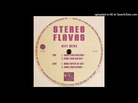 Hi Fi Mike ‎| Stereo Flavas (Jamie Lewis Main Mix)