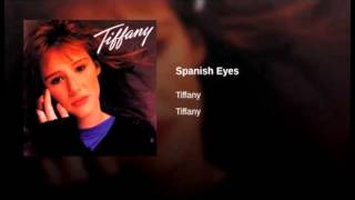 Tiffany   Spanish Eyes   1987