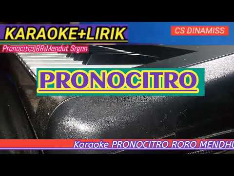 Karaoke PRONOCITRO RORO MENDUT Campursari Cokek Sragenan Gamelan P.6 Nada Pria dan Wanita