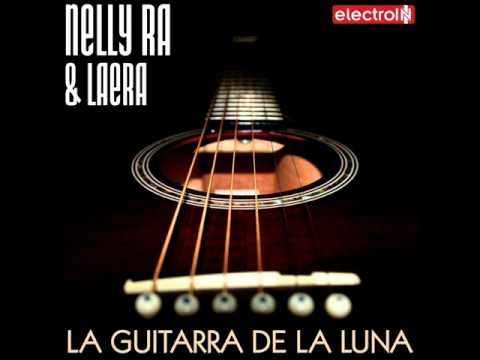 Laera & Nelly Ra - La Guitarra De La Luna