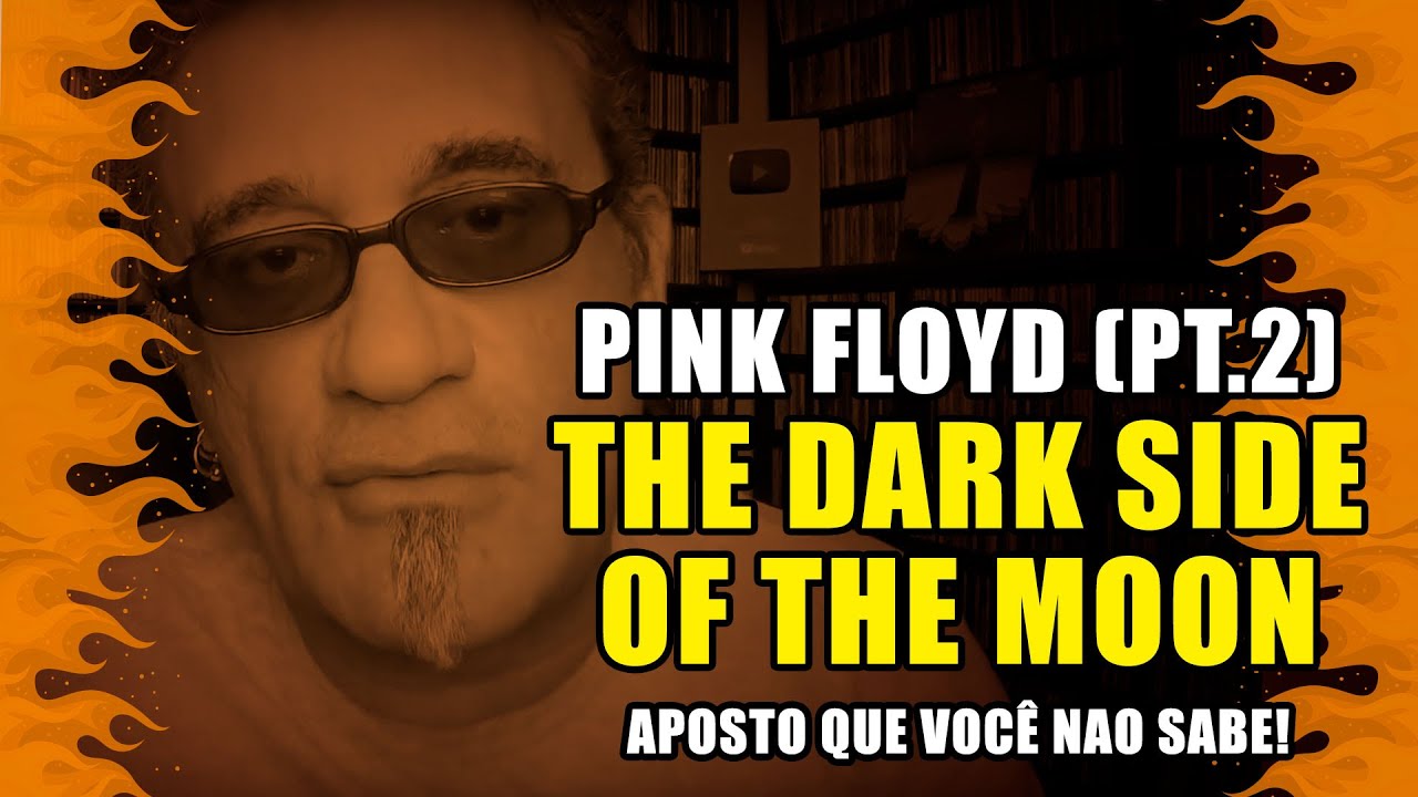 Pink Floyd - The Dark Side Of The Moon:  Aposto Que Você não Sabe