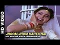 Jhoom Jhom Kahta Hai - Mere Sajana Saath Nibhana | Udit Narayan, Kavita Krishnamurthy Jhoom Jhom Kahta Hai - Mere Sajana Saath Nibhana | Udit Narayan, Kavita Krishnamurthy