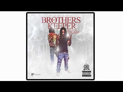 TAY 600 - MY NIGGAS (PROD. BY @CashMoneyAP) [MY BROTHER'S KEEPER] @TaySixO