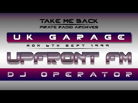 OLD SCHOOL UK GARAGE 1999 | DJ OPERATOR | UPFRONT FM