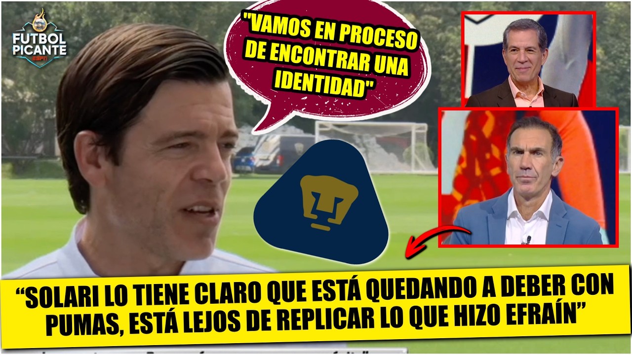 SOLARI BUSCA REINVENTAR a PUMAS para convertirlo en candidato al título de LIGA MX | Futbol Picante