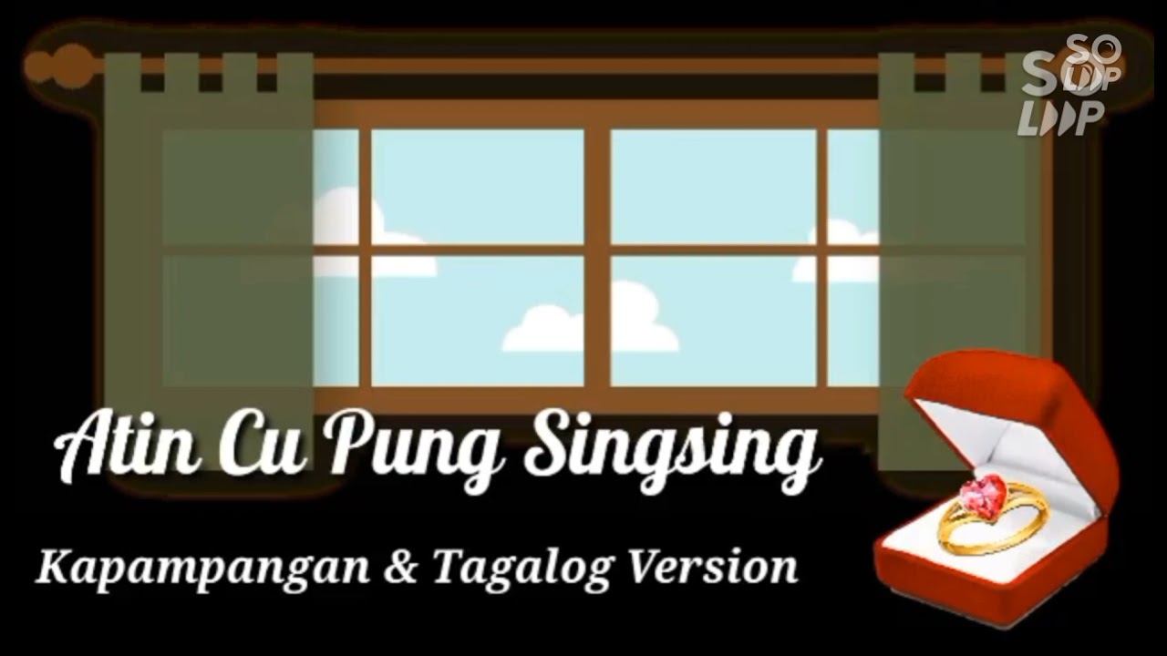 Putar video Atin cu pung singsing Kapampangan and Tagalog version sekarang Atin cu pung singsing Kapampangan and Tagalog version