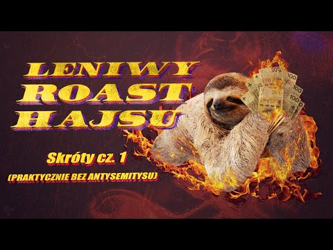 Leniwy Roast Hajsu Skróty cz. 1 (Praktycznie Bez Obrażania)
