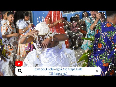 RUM DE OMOLU (OLUBAJÉ 2022) - IGBÁ ASÉ ATAPÁ INAFÉ