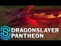 Dragonslayer Pantheon 2019 Skin Spotlight - League of Legends