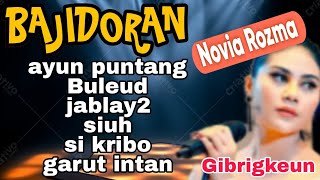 Download lagu Bajidoran _ NOVIA ROZMA FULL ALBUM _ AYUN PUNTANG mp3 Download lagu Bajidoran _ NOVIA ROZMA FULL ALBUM _ AYUN PUNTANG mp3