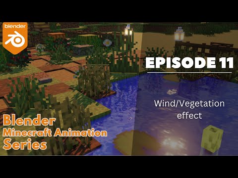 Arranify Studios - Episode 11: Vegetation/Wind Effect | Create Minecraft Animations using Blender