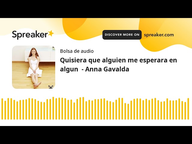 Vídeo relacionado con Quisiera que alguien me esperara en algún lugar (Novela)