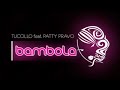 Tuccillo feat. Patty Pravo "Bambola" 