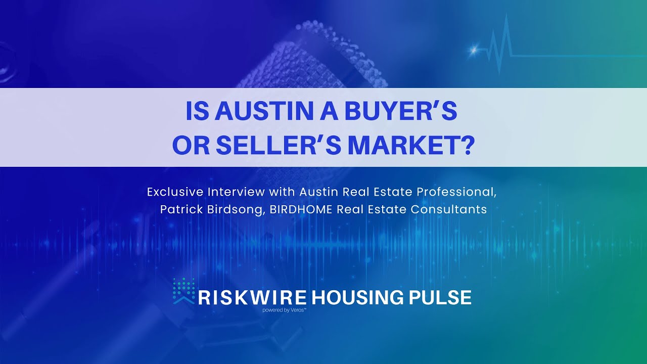 Is Austin a Buyer’s or Seller’s Market?