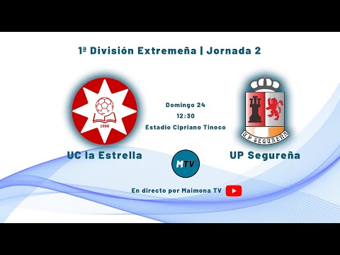 UC La Estrella - UP Segureña | Jornada 2 de Liga | Maimona TV