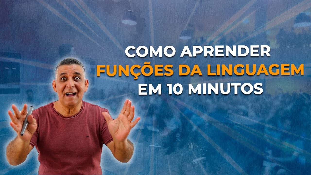COMO APRENDER FUNÇÕES DA LINGUAGEM EM 10 MINUTOS - Concurso Público