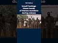 Israeli Hostage Kisses Heads Of Hamas Members During Release