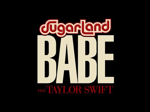 Sugarland-Babe(Official video)ft.Taylor Swift