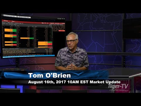 August 16th  10AM EST Market Update with Tom O'Brien on TFNN