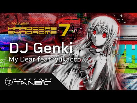 DJ Genki - My Dear feat. yukacco